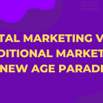 DIGITAL MARKETING VS. TRADITIONAL MARKETING