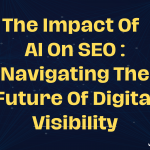 IMPACT OF ARTIFICIAL INTELLIGENCE ON SEO